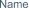 Name